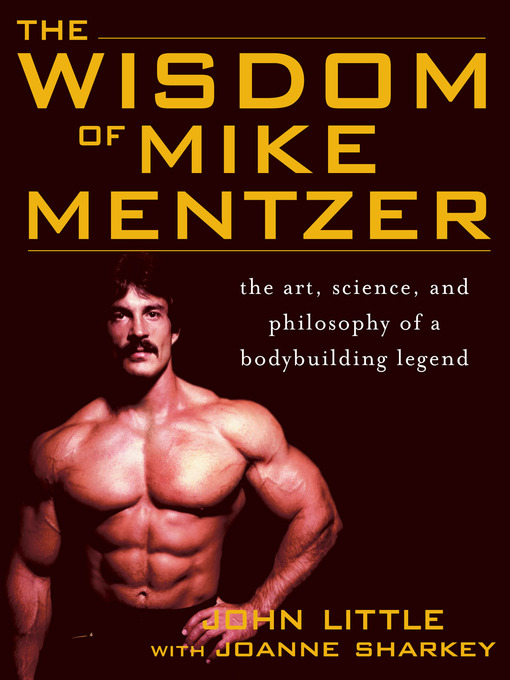 Title details for The Wisdom of Mike Mentzer by John R. Little - Available